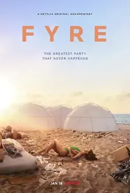 FYRE: bữa tiệc đáng thất vọng FYRE: bữa tiệc đáng thất vọng