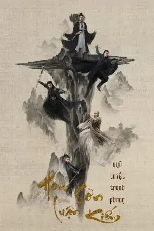 Hoa Sơn Luận Kiếm - Ngũ Tuyệt Tranh Phong Hoa Sơn Luận Kiếm - Ngũ Tuyệt Tranh Phong