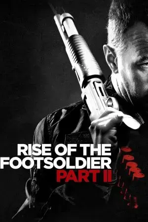 Rise of the Footsoldier Part II Rise of the Footsoldier Part II