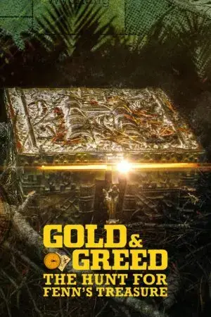 Vàng và lòng tham: Cuộc săn tìm kho báu của Fenn Vàng và lòng tham: Cuộc săn tìm kho báu của Fenn